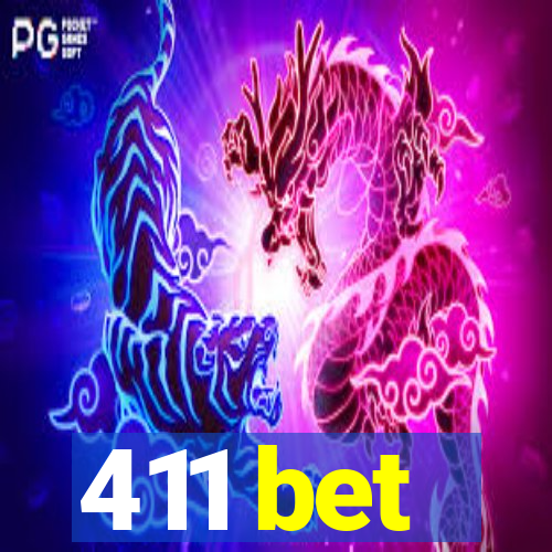 411 bet